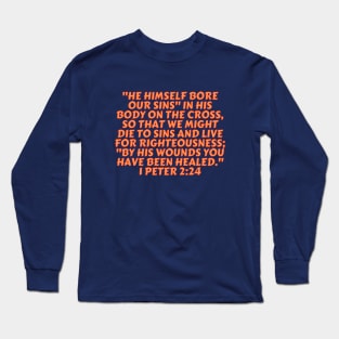 Bible Verse 1 Peter 2:24 Long Sleeve T-Shirt